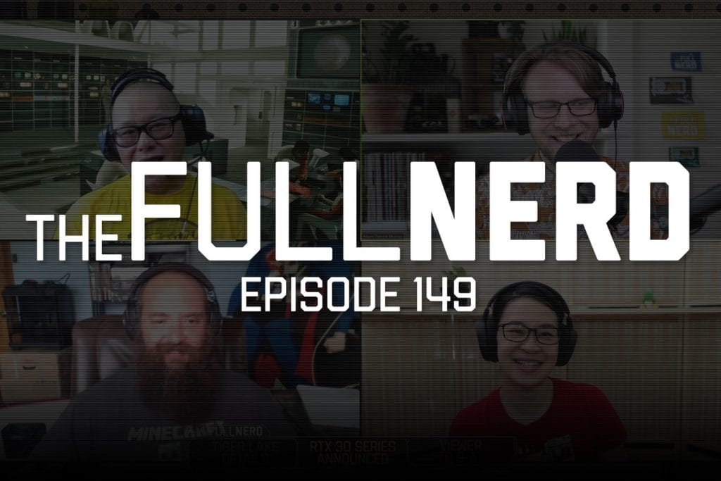 The Full Nerd ep. 149: Intel Tiger Lake and 2 hours of GeForce RTX 30-series Q&A